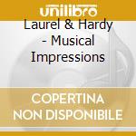Laurel & Hardy - Musical Impressions cd