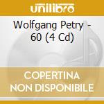 Wolfgang Petry - 60 (4 Cd) cd musicale di Wolfgang Petry