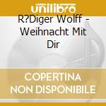 R?Diger Wolff - Weihnacht Mit Dir cd