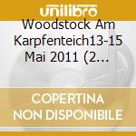 Woodstock Am Karpfenteich13-15 Mai 2011 (2 Cd) cd