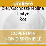 Bier/Gschossl/Molina - Unity6 - Rot cd