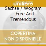 Sachse / Wogram - Free And Tremendous cd