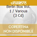 Berlin Box Vol. 1 / Various (3 Cd) cd
