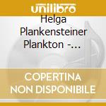 Helga Plankensteiner Plankton - Lieder/Songs cd