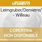 Leimgruber/Demierre/ - Willisau cd