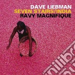 Dave Liebman & Ravy Magnifique - Seven Stairs/India