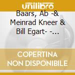 Baars, Ab -& Meinrad Kneer & Bill Egart- - Thrie Threo Dri cd