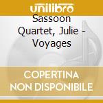 Sassoon Quartet, Julie - Voyages cd