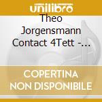 Theo Jorgensmann Contact 4Tett - Wundertute cd