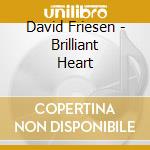 David Friesen - Brilliant Heart cd