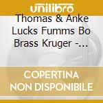 Thomas & Anke Lucks Fumms Bo Brass Kruger - Kurt Schwitters Die Ursonate cd