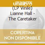 (LP Vinile) Lianne Hall - The Caretaker vinile