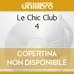 Le Chic Club 4 cd