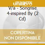 V/a - Songrise 4-inspired By (2 Cd) cd