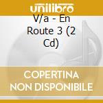 V/a - En Route 3 (2 Cd) cd