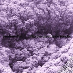 Trentemoller - Into The Great Wide Yonder cd musicale di TRENTEMOLLER