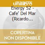 Energy 52 - Cafe' Del Mar (Ricardo Villalobos Rmx) (12') cd