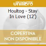 Houltog - Stay In Love (12') cd