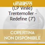 (LP Vinile) Trentemoller - Redefine (7