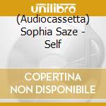 (Audiocassetta) Sophia Saze - Self cd