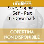 Saze, Sophia - Self - Part Ii -Download- cd