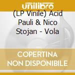 (LP Vinile) Acid Pauli & Nico Stojan - Vola vinile