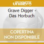 Grave Digger - Das Horbuch cd musicale di Grave Digger