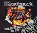 Mustasch - The New Sound Of The True Best cd