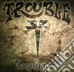 Trouble - Unplugged cd