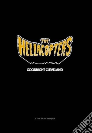 (Music Dvd) Hellacopters (The) - Goodnight Cleveland cd musicale