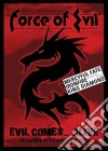 (Music Dvd) Force Of Evil - Evil Comes...Alive cd