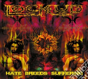 Lock Up - Hate Breeds Suffering cd musicale di Up Lock