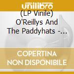 (LP Vinile) O'Reillys And The Paddyhats - Seven Hearts - One Soul vinile