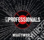 Professionals (The) - What In The World