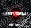 Professionals (The) - What In The World cd