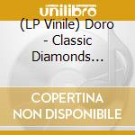 (LP Vinile) Doro - Classic Diamonds (Coloured Vinyl) (2 Lp) vinile