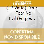 (LP Vinile) Doro - Fear No Evil (Purple Vinyl) (2 Lp)