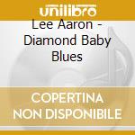 Lee Aaron - Diamond Baby Blues cd