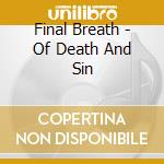 Final Breath - Of Death And Sin cd