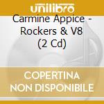 Carmine Appice - Rockers & V8 (2 Cd) cd musicale di Carmine Appice