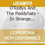 O'Reillys And The Paddyhats - In Strange Waters (Cd+Bluray) cd