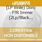 (LP Vinile) Doro - F?R Immer (2Lp/Black White Marbled Vinyl) (2 Lp) vinile