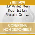 (LP Vinile) Mein Kopf Ist Ein Brutaler Ort - Ton Steine Sterben (Ltd.White Vinyl) vinile