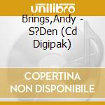 Brings,Andy - S?Den (Cd Digipak) cd