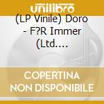 (LP Vinile) Doro - F?R Immer (Ltd. 2Lp/White Vinyl) vinile