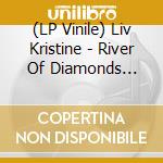 (LP Vinile) Liv Kristine - River Of Diamonds (Transparent Blue) vinile