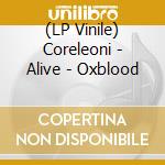 (LP Vinile) Coreleoni - Alive - Oxblood vinile