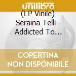 (LP Vinile) Seraina Telli - Addicted To Color (Ltd. Orange Vinyl) vinile