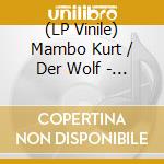 (LP Vinile) Mambo Kurt / Der Wolf - Heimorgel-Hustle vinile