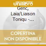 Genc, Laia/Liaison Toniqu - Talismann cd